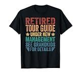 Retired Tour Guide Under New Management For Grandfather T-Shirt