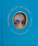 The Inner Life of the Artist: Conversations from the Atelier
