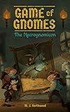 Game of Gnomes: The Necrognomicon