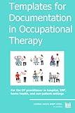 Templates for Documentation in Occupational Therapy