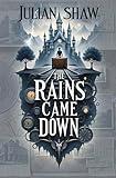 The Rains Came Down: A life-affirming fantasy epic (The Meadow Series)