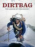 Dirtbag: The Legend of Fred Beckey