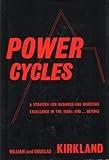 Power Cycles: A Strategy for Business and Investment Excellence, in the Eighties...and Beyond