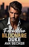 Forbidden Billionaire Duke: An Off Limits Age Gap Romance (Forbidden Billionaire Stanford Series)