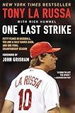 One Last Strike: Fifty Years in Baseball, Ten and a Half Games Back, and One Final Championship Season