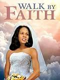 Walk By Faith