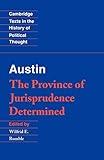 Austin: The Province of Jurisprudence Determined (Cambridge Texts in the History of Political Thought)