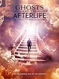Ghosts and the Afterlife: A Scientific Investigation