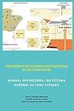 MANUAL OPERACIONAL DO SISTEMA AERÓBIO DE LODO ATIVADO: Tratamento de Efluentes nas Indústrias de Celulose e Papel (Portuguese Edition)