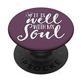 It Is Well With My Soul - Cute Christian Spiritual Quote PopSockets PopGrip: Swappable Grip for Phones & Tablets PopSockets Standard PopGrip