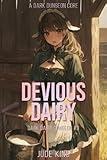 Devious Dairy: A Dark Dungeon Core (Dark Dairy Dungeon Book 3)