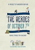 The Heroes of October 7th: Heroic Stories for Children