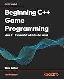 Beginning C++ Game Programming: Learn C++ from scratch by building fun games