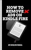 How to Remove Ads from Kindle Fire : Step by Step Instructions