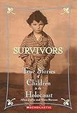 Survivors: True Stories of Children in the Holocaust