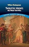 Twelfth Night; Or, What You Will (Dover Thrift Editions: Plays)