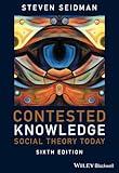 Contested Knowledge: Social Theory Today
