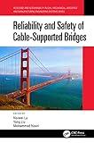 Reliability and Safety of Cable-Supported Bridges (Resilience and Sustainability in Civil, Mechanical, Aerospace and Manufacturing Engineering Systems)