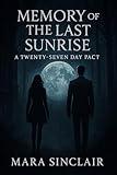 Memory of the Last Sunrise: A Twenty-Seven Day Pact