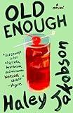 Old Enough: A Novel
