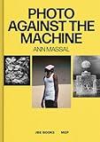 Photo Against the Machine: An Artist inside the MEP Collection