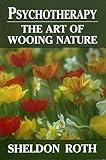 Psychotherapy: The Art of Wooing Nature
