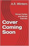 Dinner Parties and Mortal Enemies: A Laugh-Out-Loud Cozy Mystery (McBlack's Treats Cafe Cozy Mysteries Book 6)