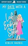 My Date With a Leif Erikson Statue