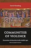 Communities of Violence: Persecution of Minorities in the Middle Ages - Updated Edition