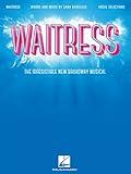 Waitress Songbook: The Irresistible New Broadway Musical