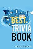 What's the Best Trivia Book? 1400 Exciting Trivia Questions and Fun Facts for Adults