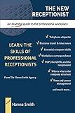 The New Receptionist: An essential guide to the professional workplace