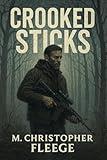 Crooked Sticks: A Prequel Short Story