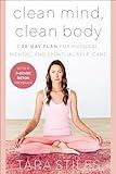 Clean Mind, Clean Body: A 28-Day Plan for Physical, Mental, and Spiritual Self-Care