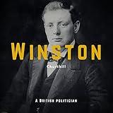 Winston Churchill: A British Politician (Biography, Audiobook)