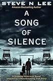 A Song of Silence: A Gripping Holocaust Novel Inspired by a Heartbreaking True Story (World War II Historical Fiction)