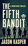 The Fifth Bandit (Spider Heist Thrillers Book 4)