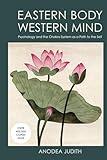 Eastern Body, Western Mind: Psychology and the Chakra System As a Path to the Self