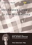 Leaving Home: Orchestral Music in the 20th Century, Vol. 5 - The American Way