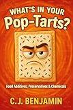 What’s in Your Pop Tarts: Food Additives, Preservatives & Chemicals