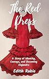 The Red Dress: A Story of Identity, Courage, and Becoming Alejandra (The White Line)