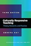 Culturally Responsive Teaching: Theory, Research, and Practice (Multicultural Education Series)