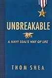 Unbreakable: A Navy SEAL's Way of Life