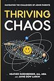 Thriving in Chaos: Navigating the Challenges of Aging Parents