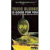 Toxic Sludge Is Good For You (The Public Relations Industry Unspun)