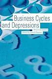 Business Cycles and Depressions: An Encyclopedia (Garland Reference Library of Social Science)