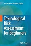 Toxicological Risk Assessment for Beginners