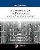 Introduction to Penology and Corrections: Cases, Materials, and Problems, 2022 Case Supplement (Aspen Paralegal Series)