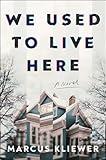 We Used to Live Here: A Novel