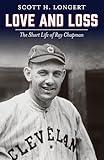Love and Loss: The Short Life of Ray Chapman